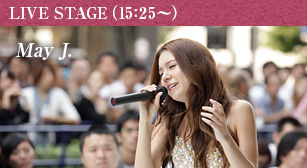 LIVE STAGE（15:25〜）　May J.